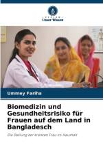 Biomedizin und Gesundheitsrisiko für Frauen auf dem Land in Bangladesch af Ummey Fariha