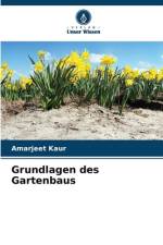 Grundlagen des Gartenbaus af Amarjeet Kaur