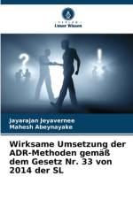 Wirksame Umsetzung der ADR-Methoden gemäß dem Gesetz Nr. 33 von 2014 der SL af Jayarajan Jeyavernee