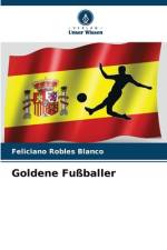 Goldene Fußballer af Feliciano Robles Blanco