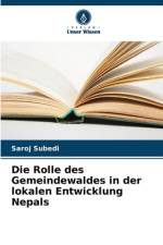 Die Rolle des Gemeindewaldes in der lokalen Entwicklung Nepals af Saroj Subedi
