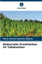 Bakterielle Krankheiten im Tabakanbau af María Victoria Ramirez Medina