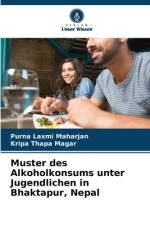 Muster des Alkoholkonsums unter Jugendlichen in Bhaktapur, Nepal af Purna Laxmi Maharjan
