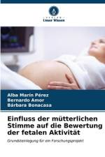 Einfluss der mütterlichen Stimme auf die Bewertung der fetalen Aktivität af Alba Marín Pérez