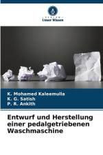 Entwurf und Herstellung einer pedalgetriebenen Waschmaschine af K. Mohamed Kaleemulla