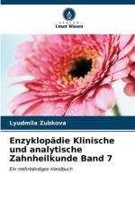 Enzyklopädie Klinische und analytische Zahnheilkunde Band 7 af Lyudmila Zubkova