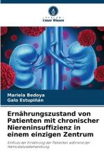 Ernährungszustand von Patienten mit chronischer Niereninsuffizienz in einem einzigen Zentrum af Mariela Bedoya