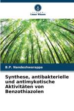 Synthese, antibakterielle und antimykotische Aktivitäten von Benzothiazolen af B. P. Nandeshwarappa