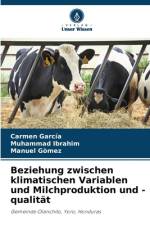Beziehung zwischen klimatischen Variablen und Milchproduktion und -qualität af Carmen García