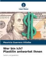 Wer bin ich? Plastilin antwortet Ihnen af Mauricio Guerrero Villalba
