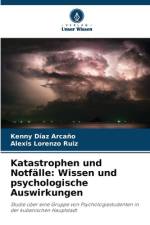 Katastrophen und Notfälle: Wissen und psychologische Auswirkungen af Kenny Díaz Arcaño