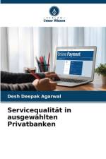 Servicequalität in ausgewählten Privatbanken af Desh Deepak Agarwal