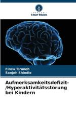 Aufmerksamkeitsdefizit-/Hyperaktivitätsstörung bei Kindern af Firew Tiruneh