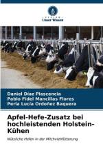 Apfel-Hefe-Zusatz bei hochleistenden Holstein-Kühen af Daniel Díaz Plascencia