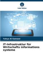IT-Infrastruktur für Wirtschafts informations systeme af Yahya Al-Samawi