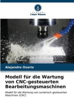 Modell für die Wartung von CNC-gesteuerten Bearbeitungsmaschinen af Alejandro Osorio