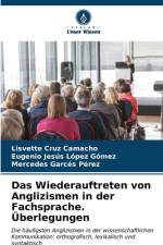 Das Wiederauftreten von Anglizismen in der Fachsprache. Überlegungen af Lisvette Cruz Camacho