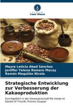 Strategische Entwicklung zur Verbesserung der Kakaoproduktion af Mayra Leticia Abad Sánchez