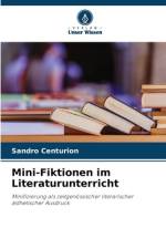 Mini-Fiktionen im Literaturunterricht af Sandro Centurión
