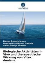 Biologische Aktivitäten in Vivo und therapeutische Wirkung von Vitex doniana af Dorcas Bolanle James