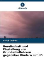 Bereitschaft und Einstellung von Grundschullehrern gegenüber Kindern mit LD af Grace Garbutt