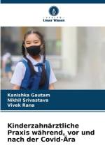 Kinderzahnärztliche Praxis während, vor und nach der Covid-Ära af Kanishka Gautam