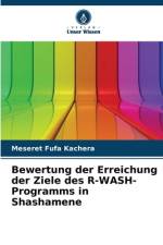 Bewertung der Erreichung der Ziele des R-WASH-Programms in Shashamene af Meseret Fufa Kachera