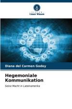 Hegemoniale Kommunikation af Diana del Carmen Godoy