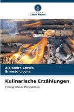Kulinarische Erzählungen af Alejandro Cortés