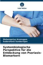 Systembiologische Perspektive für die Entdeckung von Psoriasis-Biomarkern af Mohanapriya Arumugam