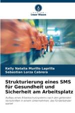Strukturierung eines SMS für Gesundheit und Sicherheit am Arbeitsplatz af Kelly Natalia Murillo Laprilla
