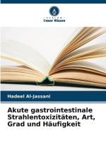Akute gastrointestinale Strahlentoxizitäten, Art, Grad und Häufigkeit af Hadeel Al-Jassani