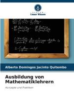 Ausbildung von Mathematiklehrern af Alberto Domingos Jacinto Quitembo
