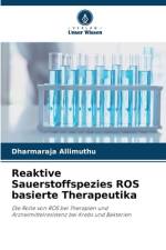 Reaktive Sauerstoffspezies ROS basierte Therapeutika af Dharmaraja Allimuthu