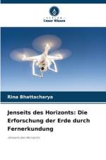 Jenseits des Horizonts: Die Erforschung der Erde durch Fernerkundung af Rina Bhattacharya