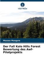 Der Fall Kolo Hills Forest Bewertung des Awf-Pilotprojekts af Mosses Mungure