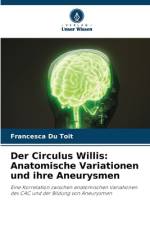 Der Circulus Willis: Anatomische Variationen und ihre Aneurysmen af Francesca Du Toit