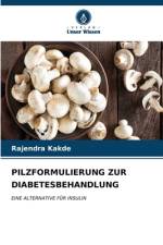 PILZFORMULIERUNG ZUR DIABETESBEHANDLUNG af Rajendra Kakde