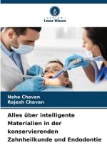 Alles über intelligente Materialien in der konservierenden Zahnheilkunde und Endodontie af Neha Chavan