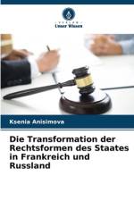 Die Transformation der Rechtsformen des Staates in Frankreich und Russland af Ksenia Anisimova