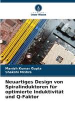 Neuartiges Design von Spiralinduktoren für optimierte Induktivität und Q-Faktor af Manish Kumar Gupta