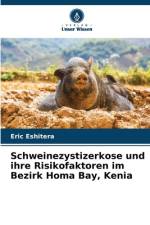 Schweinezystizerkose und ihre Risikofaktoren im Bezirk Homa Bay, Kenia af Eric Eshitera