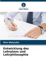 Entwicklung des Lehrplans und Lehrphilosophie af Dinn Wahyudin