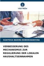 VERBESSERUNG DES MECHANISMUS ZUR REGULIERUNG DER LOKALEN HAUSHALTSEINNAHMEN af Soatova Nadira Bobokhanovna