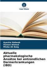 Aktuelle pharmakologische Ansätze bei entzündlichen Darmerkrankungen (IBD) af Ayesha Habeeb