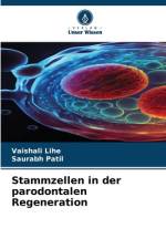 Stammzellen in der parodontalen Regeneration af Vaishali Lihe