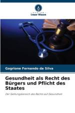 Gesundheit als Recht des Bürgers und Pflicht des Staates af Gagrione Fernando Da Silva