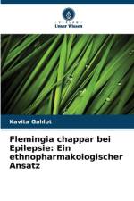 Flemingia chappar bei Epilepsie: Ein ethnopharmakologischer Ansatz af Kavita Gahlot