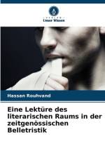 Eine Lektüre des literarischen Raums in der zeitgenössischen Belletristik af Hassan Rouhvand