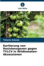 Kartierung von Resistenzgenen gegen TYLCV in Wildtomaten-Akzessionen af Yohanis Kebede